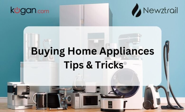 Ultimate Guide to Buying Home Appliances: Tips & Tricks