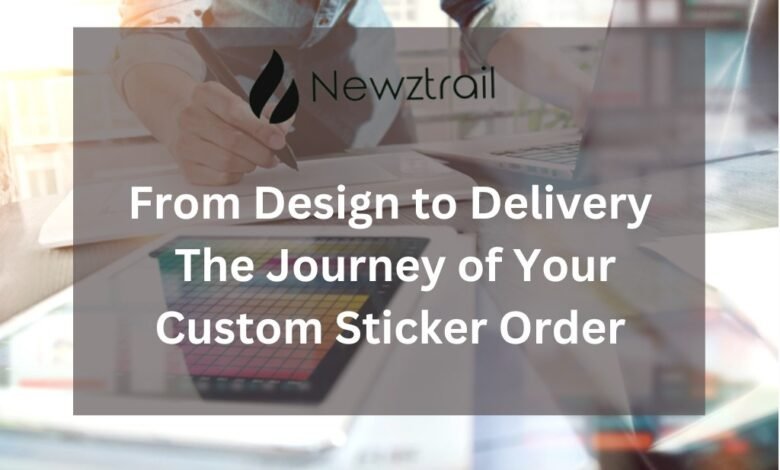 The Journey of Your Custom Sticker Order