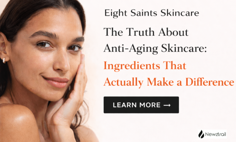 The Truth About Anti-Aging Skincare: Ingredients That Actually Make a Difference