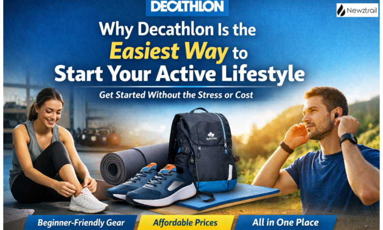 Why Decathlon Feels Like the Easiest Way to Finally Start an Active Lifestyle