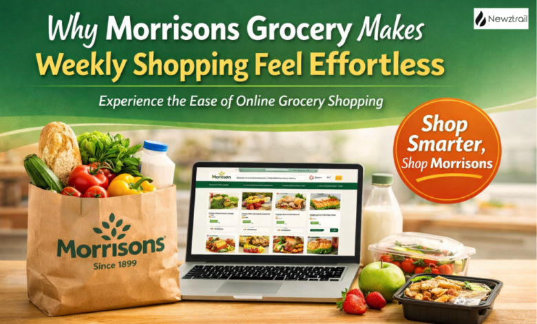 Why Morrisons Grocery Makes Weekly Shopping Feel Effortless (and Actually Worth Switching To)