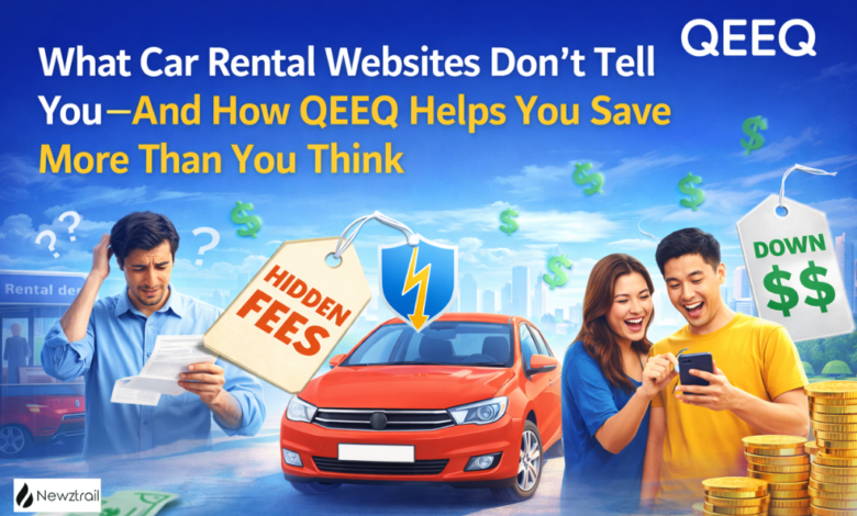 What Car Rental Websites Don’t Tell You — And How QEEQ Helps You Save More Than You Think What Car Rental Websites Don’t Tell You — And How QEEQ Helps You Save More Than You Think