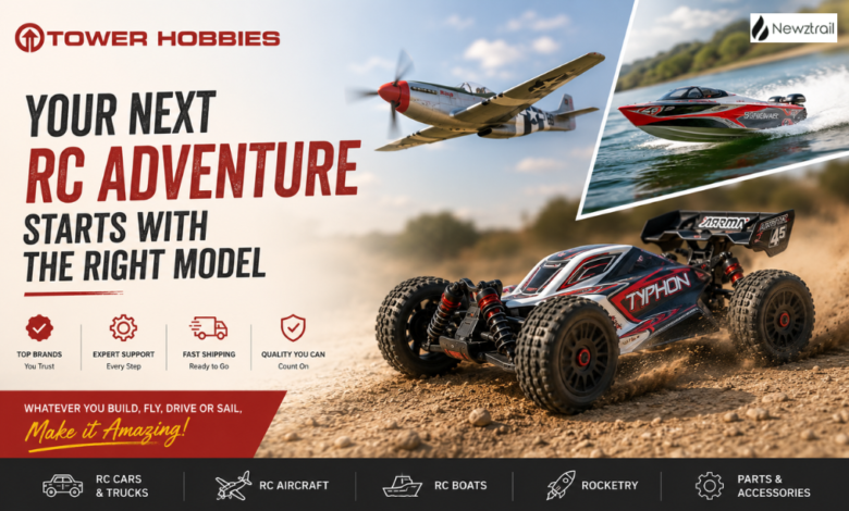 Tower Hobbies: Your Next RC Adventure Starts With the Right Model