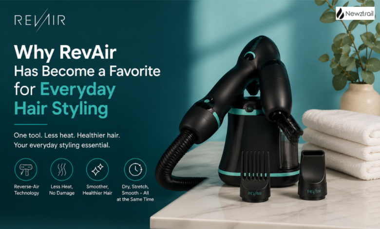 Why RevAir Has Become a Favorite for Everyday Hair Styling Why RevAir Has Become a Favorite for Everyday Hair Styling