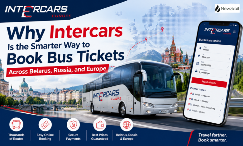 Why Intercars Is the Smarter Way to Book Bus Tickets Across Belarus, Russia, and Europe