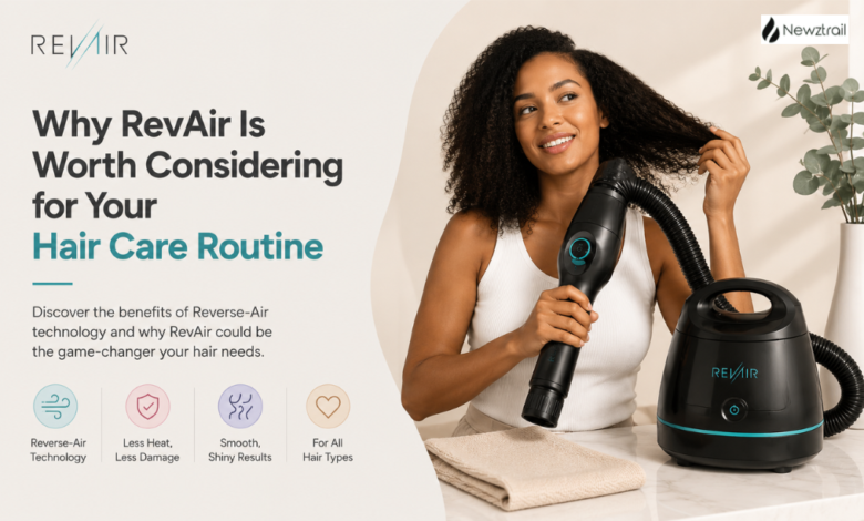 Why RevAir Is Worth Considering for Your Hair Care Routine