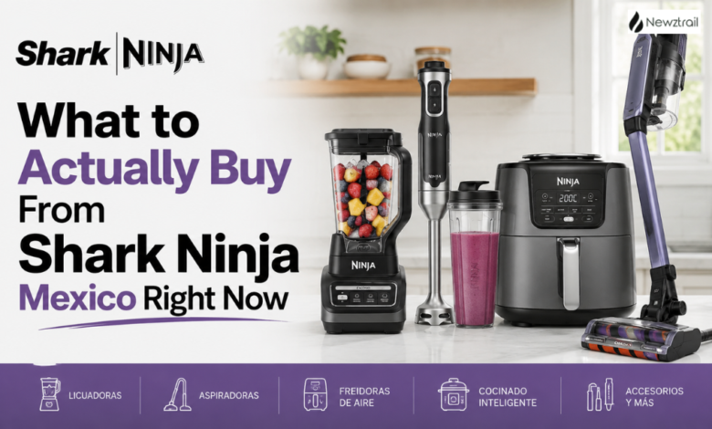 What to Actually Buy From Shark Ninja Mexico Right Now What to Actually Buy From Shark Ninja Mexico Right Now
