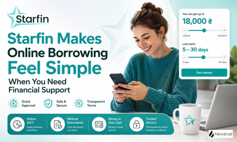 Starfin Makes Online Borrowing Feel Simple When You Need Financial Support