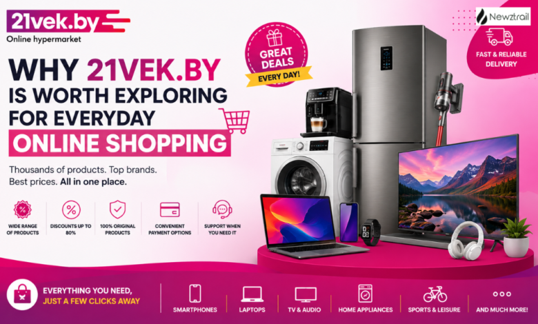Why 21vek.by Is Worth Exploring for Everyday Online Shopping Why 21vek.by Is Worth Exploring for Everyday Online Shopping