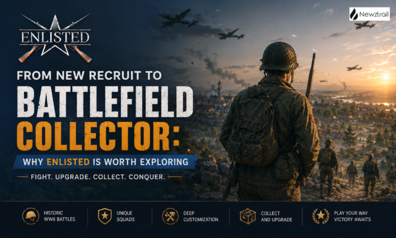 From New Recruit to Battlefield Collector: Why Enlisted Is Worth Exploring From New Recruit to Battlefield Collector: Why Enlisted Is Worth Exploring