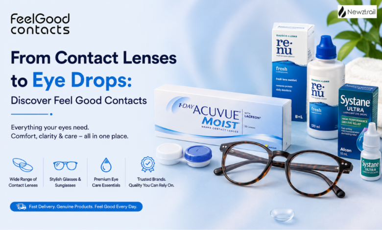 From Contact Lenses to Eye Drops: Discover Feel Good Contacts