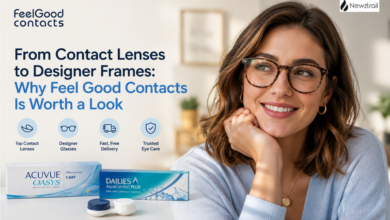 From Contact Lenses to Designer Frames: Why Feel Good Contacts Is Worth a Look
