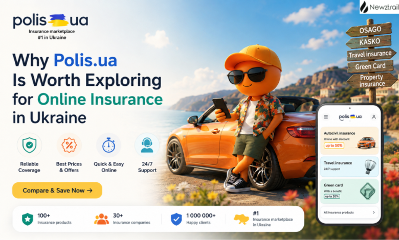 Why Polis.ua Is Worth Exploring for Online Insurance in Ukraine