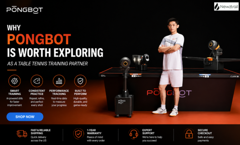 Why PONGBOT Is Worth Exploring as a Table Tennis Training Partner