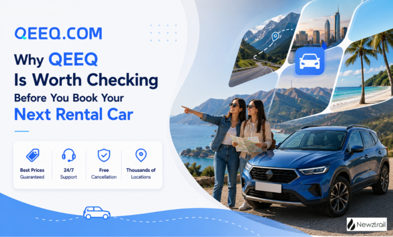 Why QEEQ Is Worth Checking Before You Book Your Next Rental Car Why QEEQ Is Worth Checking Before You Book Your Next Rental Car