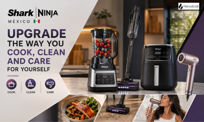 Upgrade the Way You Cook, Clean and Care for Yourself with SharkNinja México