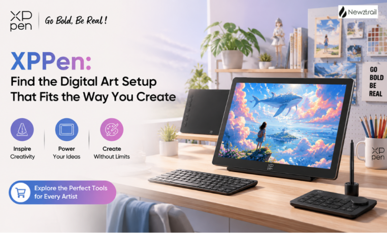 XPPen: Find the Digital Art Setup That Fits the Way You Create