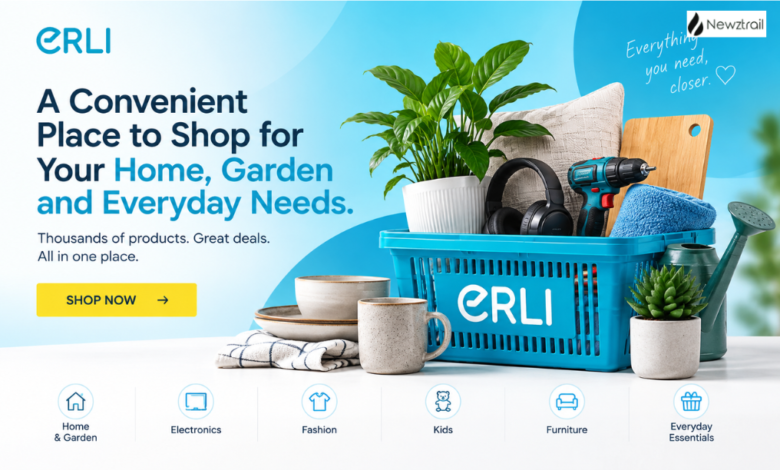 ERLI: A Convenient Place to Shop for Your Home, Garden and Everyday Needs