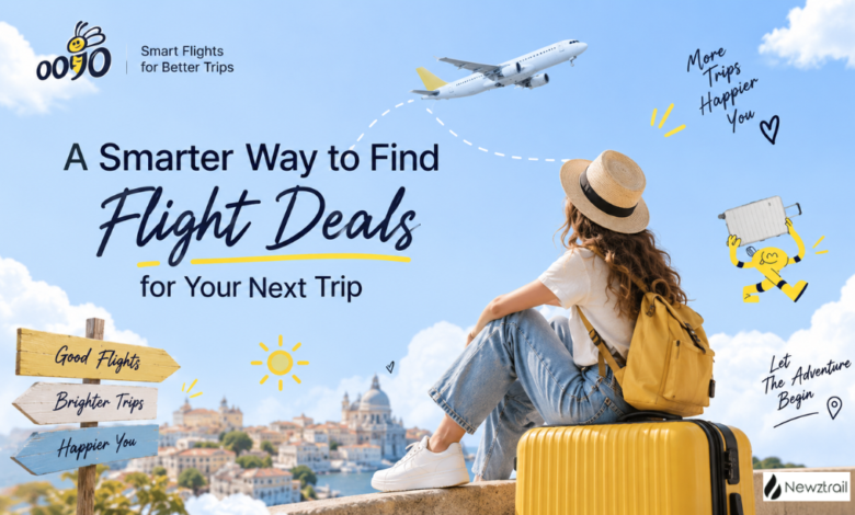 Oojo: A Smarter Way to Find Flight Deals for Your Next Trip