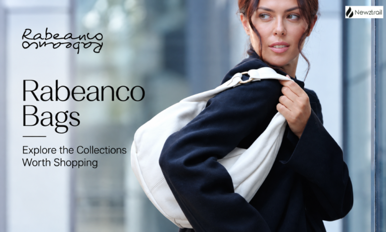 Rabeanco Bags : Explore the Collections Worth Shopping