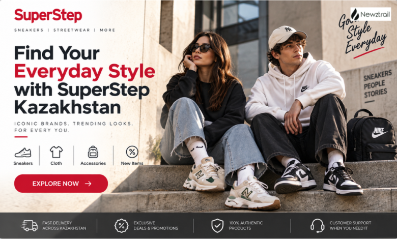 Find Your Everyday Style with SuperStep Kazakhstan