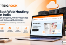 Best Web Hosting in India for Bloggers, WordPress Sites and Growing Businesses: Why BigRock Hosting Stands Out