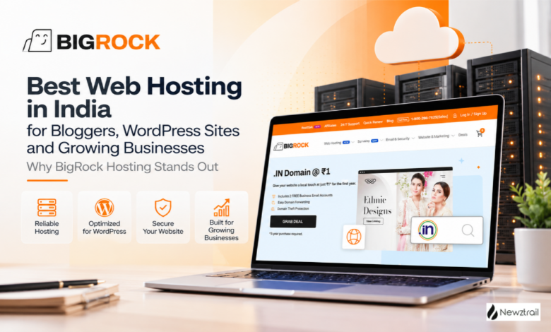 Best Web Hosting in India for Bloggers, WordPress Sites and Growing Businesses: Why BigRock Hosting Stands Out Best Web Hosting in India for Bloggers, WordPress Sites and Growing Businesses: Why BigRock Hosting Stands Out
