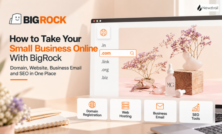 How to Take Your Small Business Online With BigRock: Domain, Website, Business Email and SEO in One Place