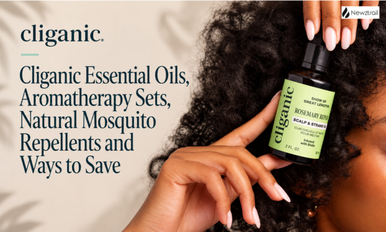 Cliganic Essential Oils, Aromatherapy Sets, Natural Mosquito Repellents and Ways to Save