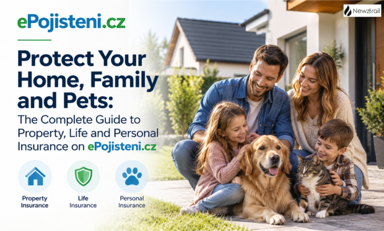 Protect Your Home, Family and Pets: The Complete Guide to Property, Life and Personal Insurance on ePojisteni.cz Protect Your Home, Family and Pets: The Complete Guide to Property, Life and Personal Insurance on ePojisteni.cz