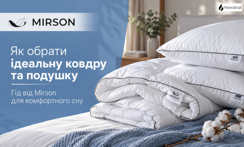 How to Choose the Perfect Blanket and Pillow: A Mirson Sleep Guide