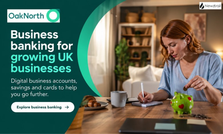 OakNorth Business Banking: Digital Business Accounts, Savings and Cards for Growing UK Businesses